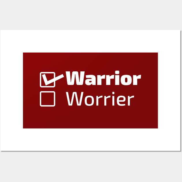 Warrior, Not a worrier Wall Art by Merch House